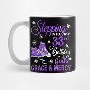 Stepping Into My 33rd Birthday With God's Grace & Mercy Bday Mug